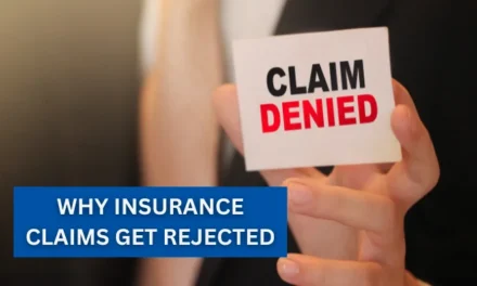 Top Reasons Insurance Claims Get Rejected (And How to Avoid Them)