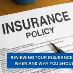 Reviewing Your Insurance Policies: When and Why You Should Do It
