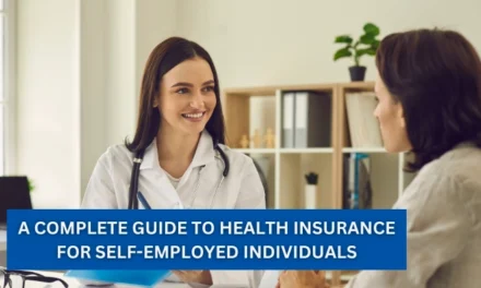 A Complete Guide to Health Insurance for Self-Employed Individuals