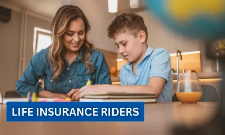 Life Insurance Riders: Enhancing Your Coverage