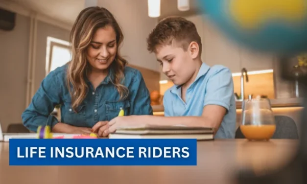 Life Insurance Riders: Enhancing Your Coverage